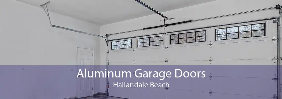 Aluminum Garage Doors Hallandale Beach