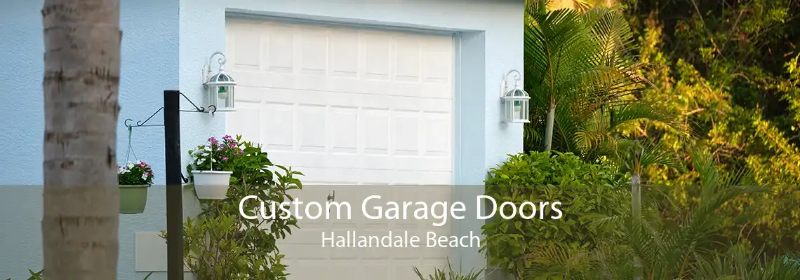 Custom Garage Doors Hallandale Beach
