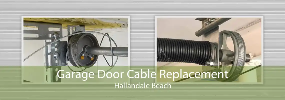 Garage Door Cable Replacement Hallandale Beach