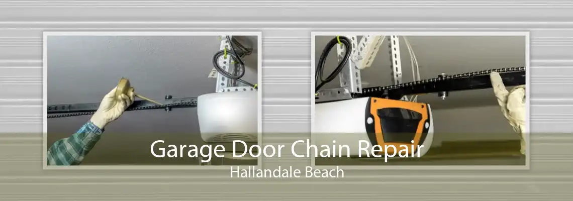 Garage Door Chain Repair Hallandale Beach