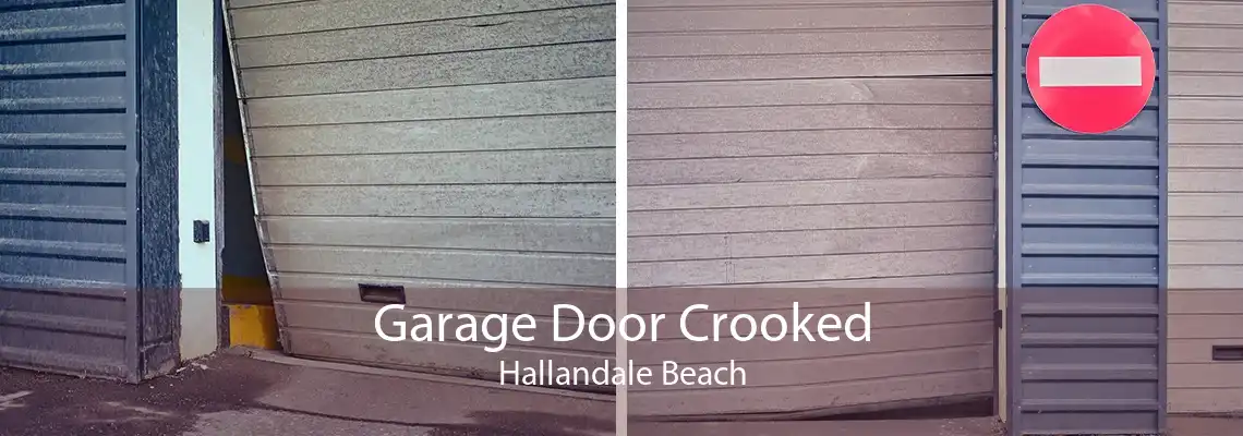 Garage Door Crooked Hallandale Beach