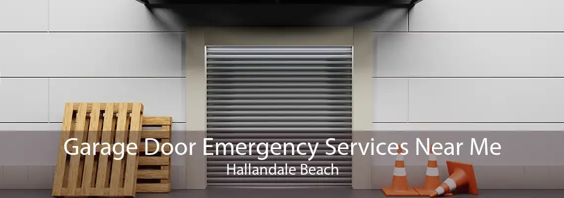 Garage Door Emergency Services Near Me Hallandale Beach