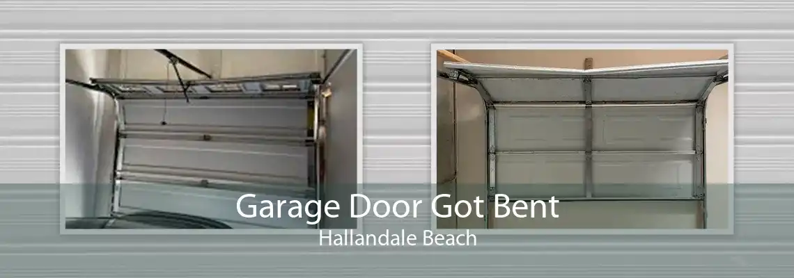 Garage Door Got Bent Hallandale Beach