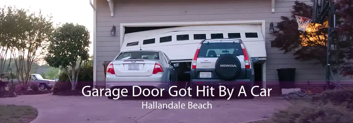 Garage Door Got Hit By A Car Hallandale Beach