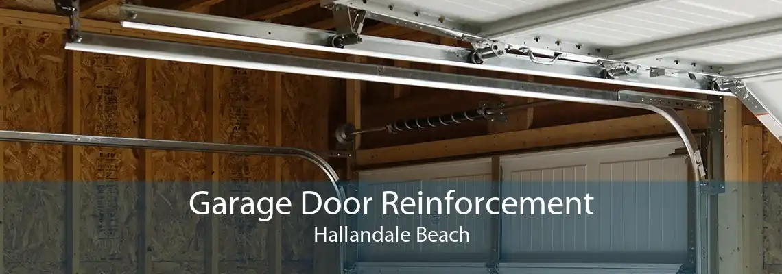 Garage Door Reinforcement Hallandale Beach