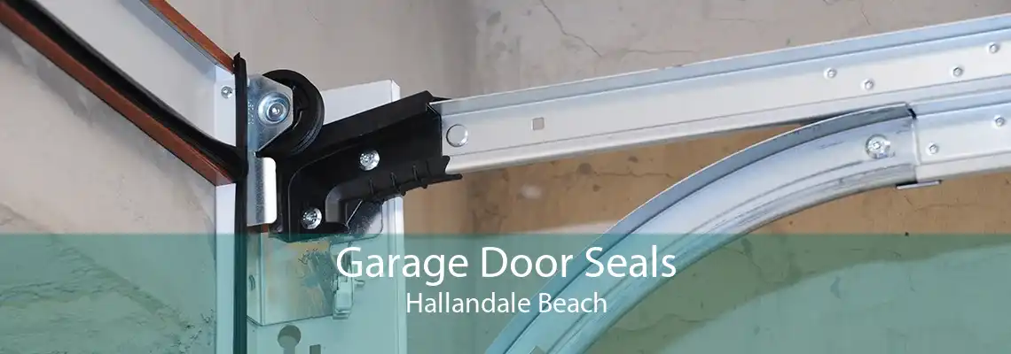Garage Door Seals Hallandale Beach