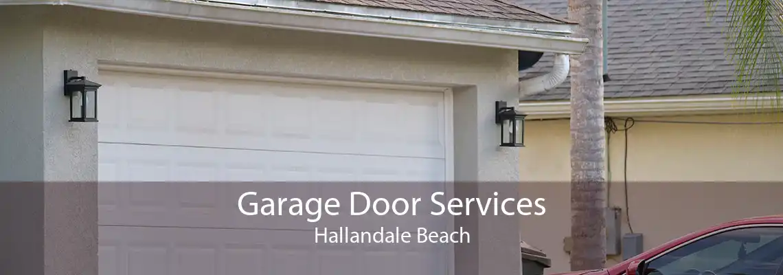 Garage Door Services Hallandale Beach