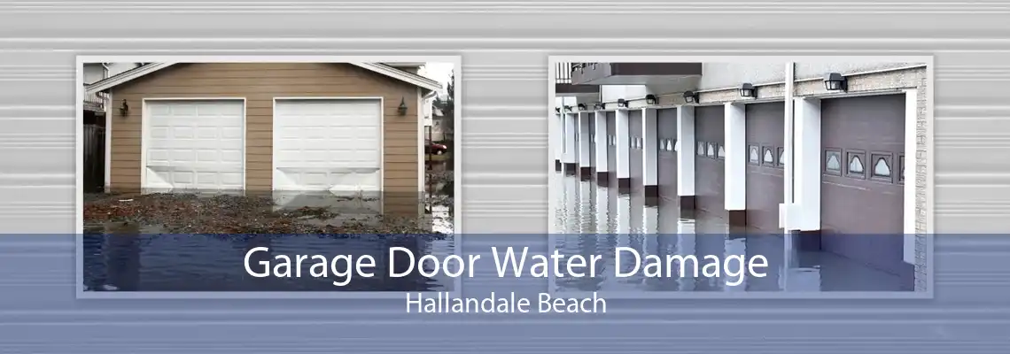 Garage Door Water Damage Hallandale Beach