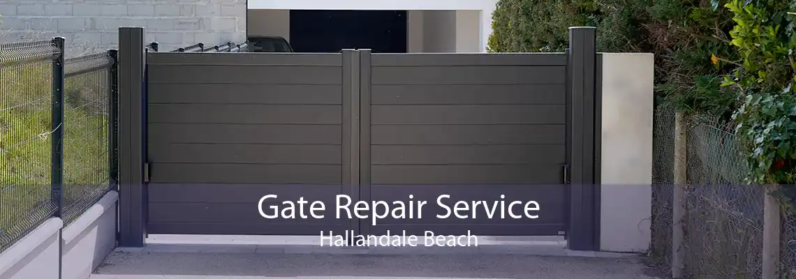 Gate Repair Service Hallandale Beach