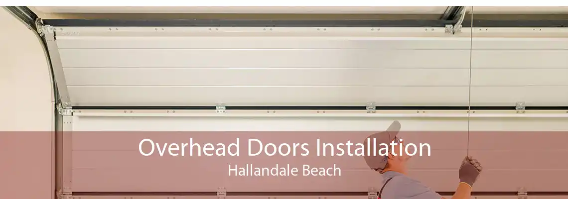 Overhead Doors Installation Hallandale Beach