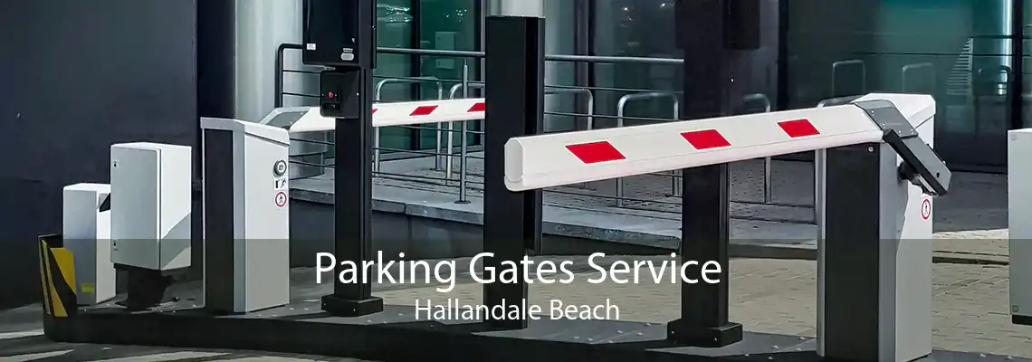 Parking Gates Service Hallandale Beach