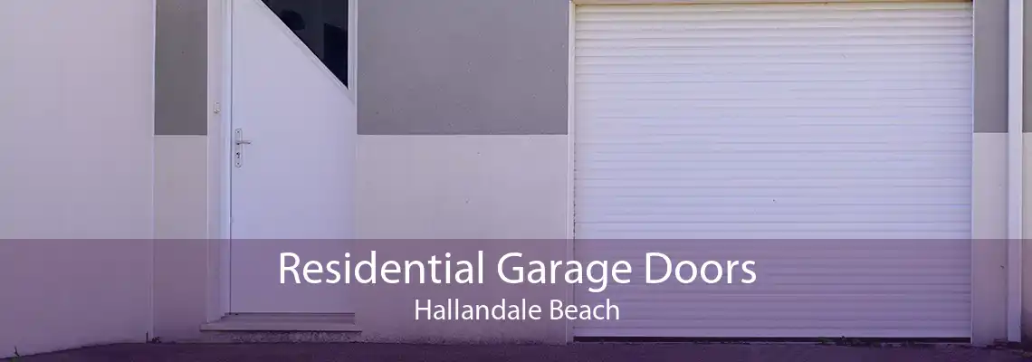Residential Garage Doors Hallandale Beach
