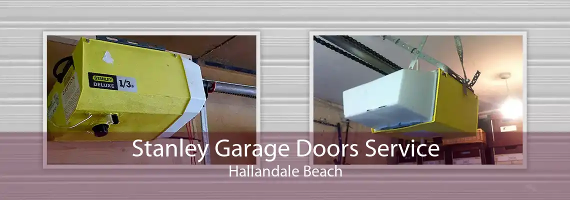 Stanley Garage Doors Service Hallandale Beach
