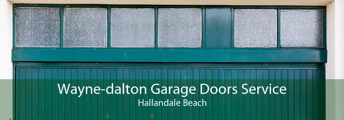 Wayne-dalton Garage Doors Service Hallandale Beach